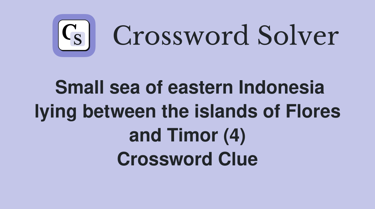 Small sea of eastern Indonesia lying between the islands of Flores and